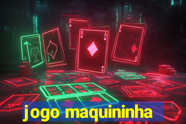 jogo maquininha